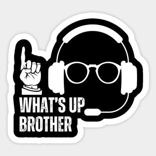 WHAT'S UP BROTHER Sticker